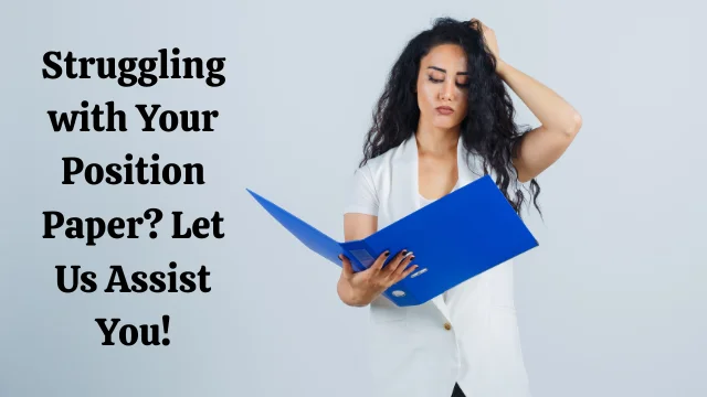 Struggling with Your Position Paper  sample assignment